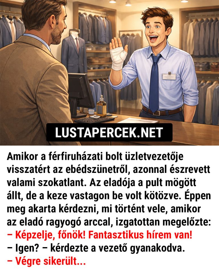 A férfiruházati bolt üzletvezetője visszatért az ebédszünetről