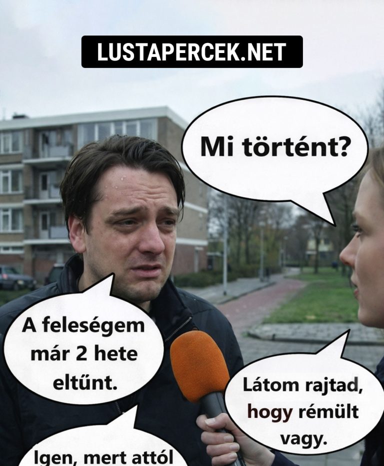 A feleségem már két hete…