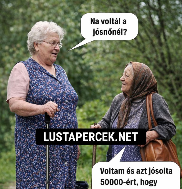 Na voltál a jósnőnél?