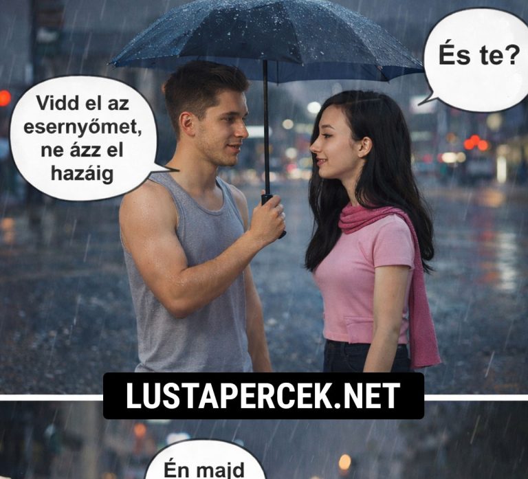 Vidd el az esernyőmet, ne ázz el hazáig!