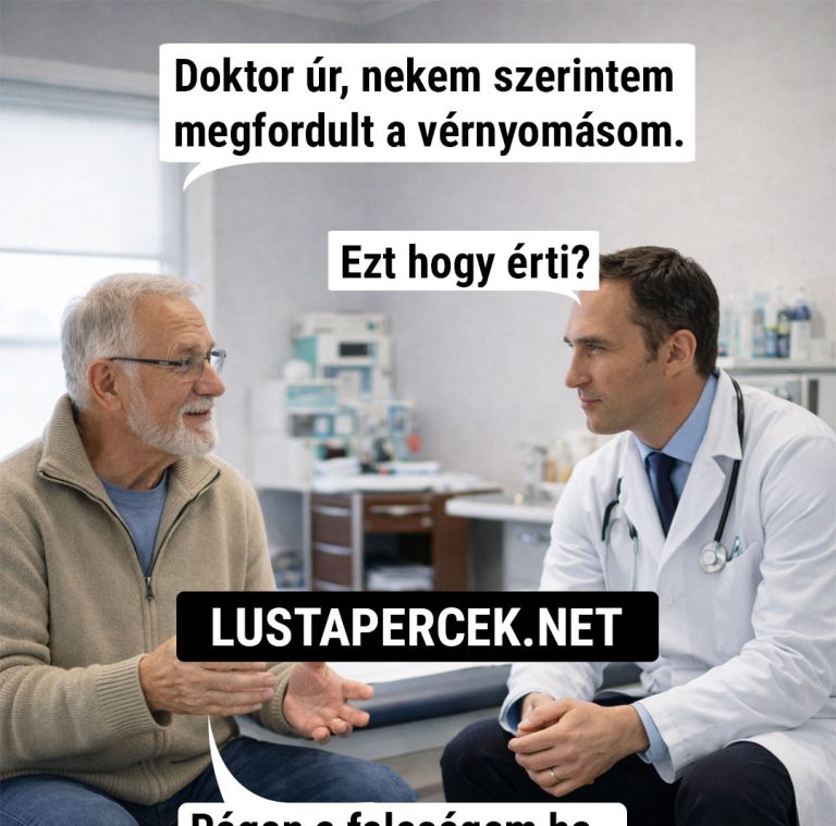 Nekem megfordult a vérnyomásom.
