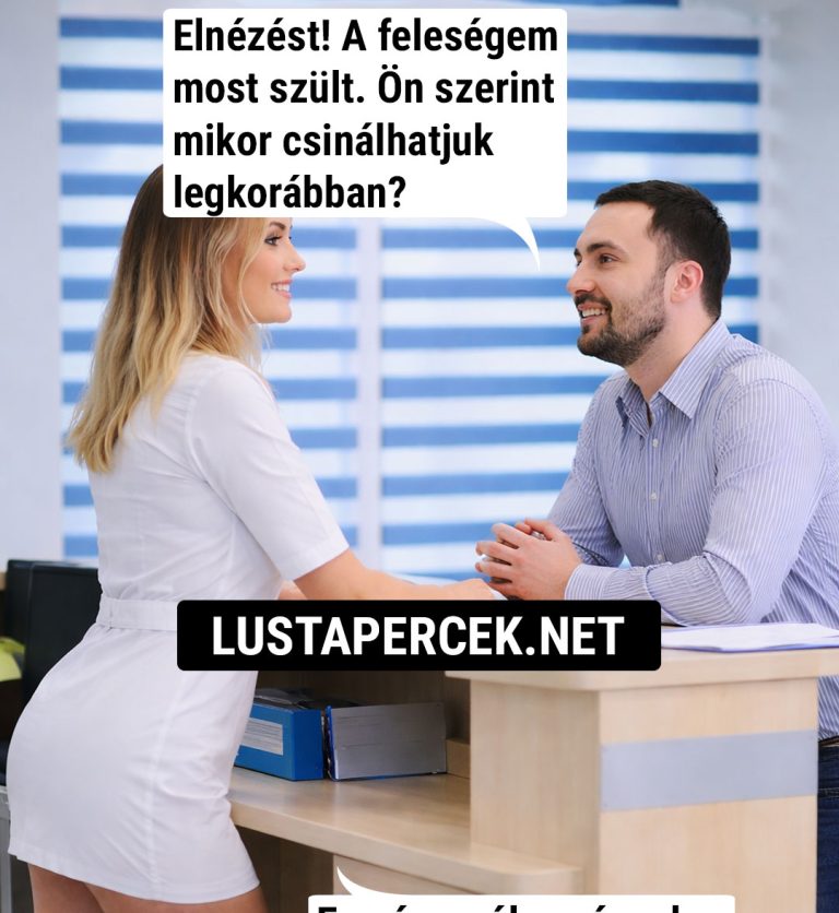 Elnézést! A feleségem…