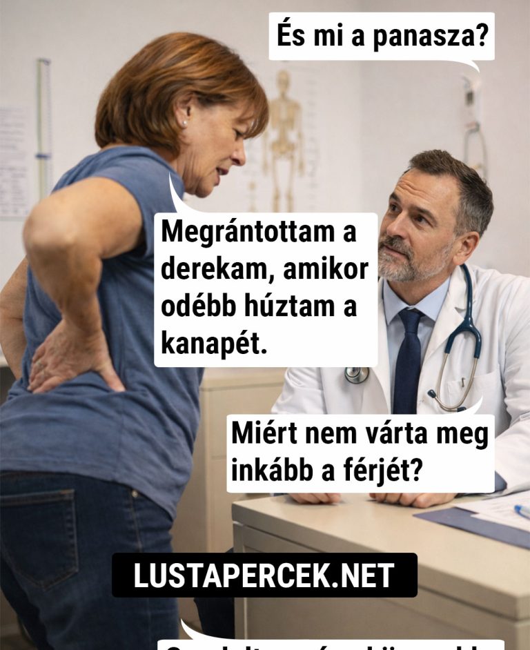És mi a panasza?