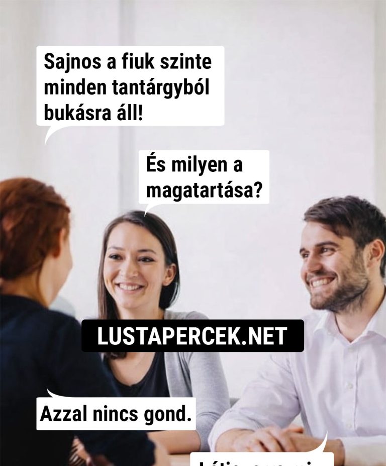 Sajnos a fiuk szinte minden tárgyól bukásra áll