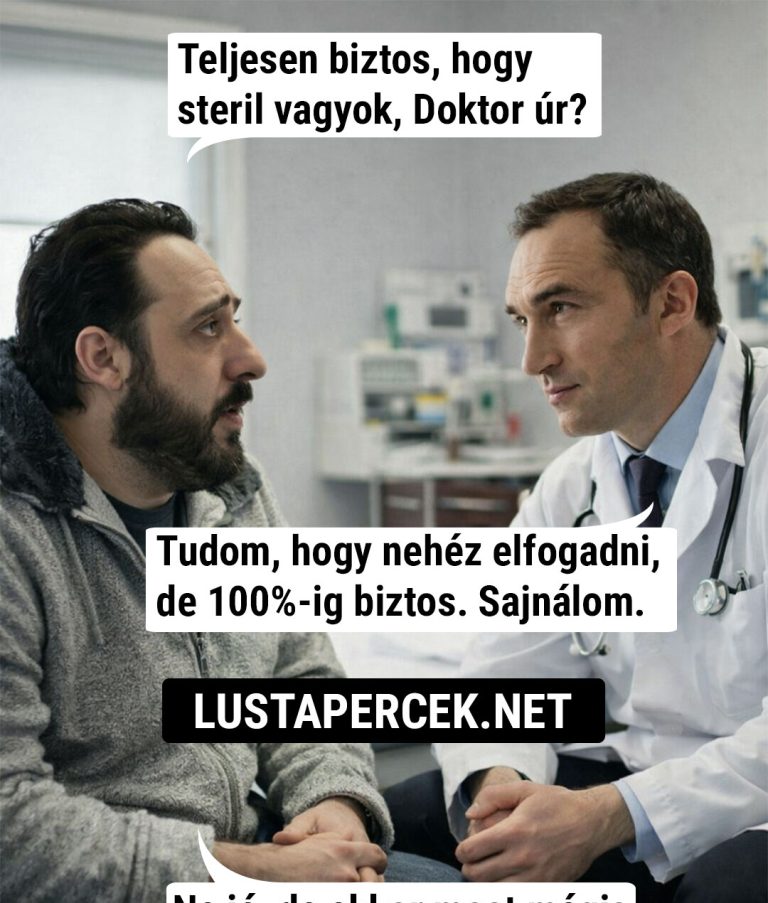 Teljesen biztos, hogy steril vagyok?