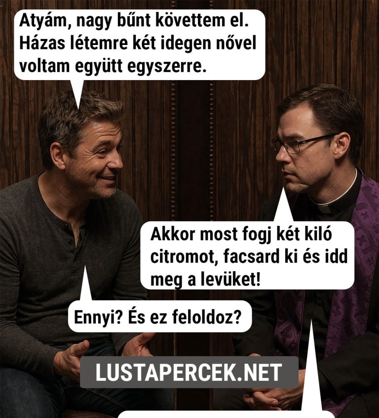 Atyám, nagy bűnt követtem el.