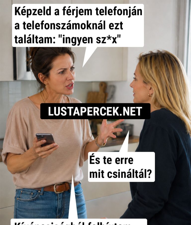 Képzeld a férjem telefonján ezt találtam