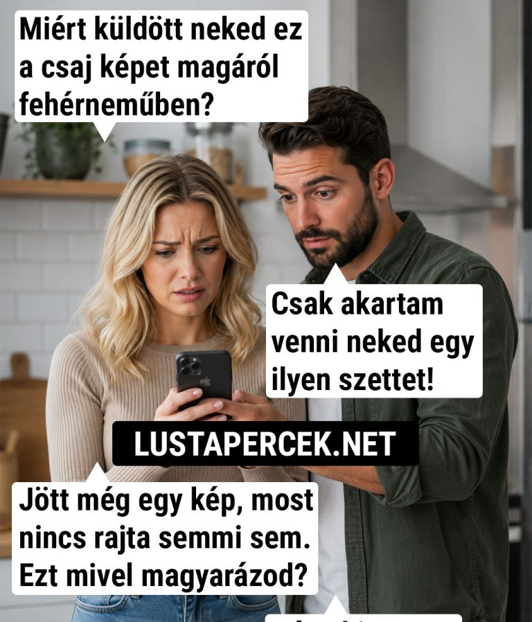 Miért küldött neked ez a csaj…