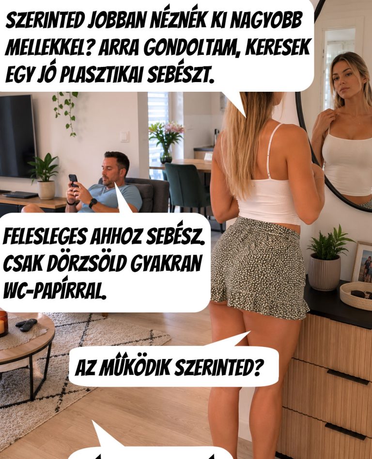 Arra gondoltam keresek egy jó plasztikai sebészt
