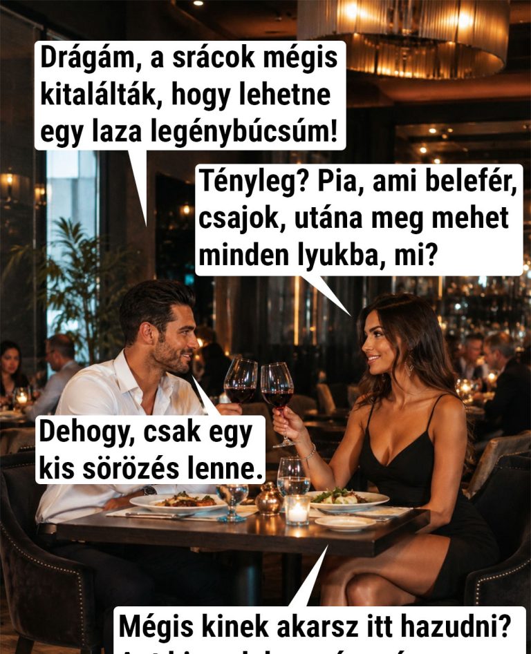 Drágám, a srácok mégis kitalálták…