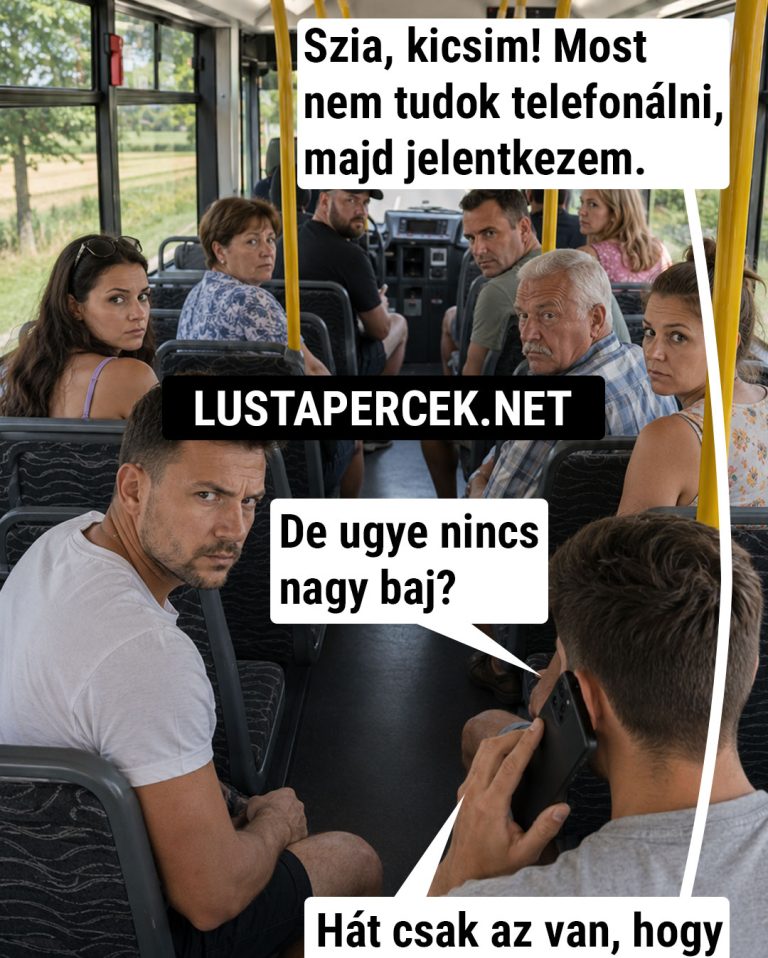 Épp nem alkalmas, hamarosan visszahívlak, rendben?