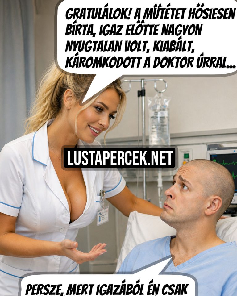 A nővér jó hírt közölt a pácienssel, míg ki nem derült…