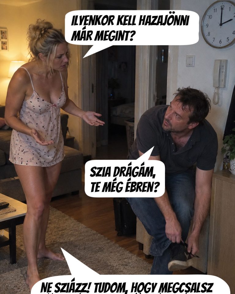 A férj éjjel kettőkor ért haza, de a feleség megvárta ébren